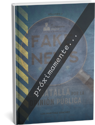 Portada del libro Volumen 2: Fake News y Manipulación Digital: La Batalla por la Opinión Pública